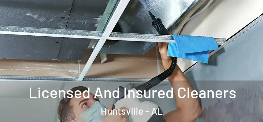 Licensed And Insured Cleaners Huntsville - AL